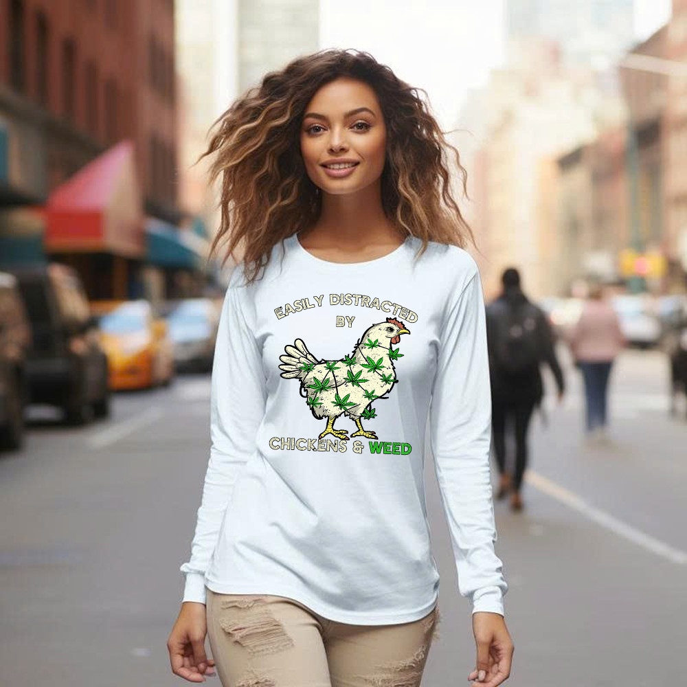 Easily Distracted By Chickens And Weed Long Sleeve Shirt Thanksgiving 2025 Gifts
