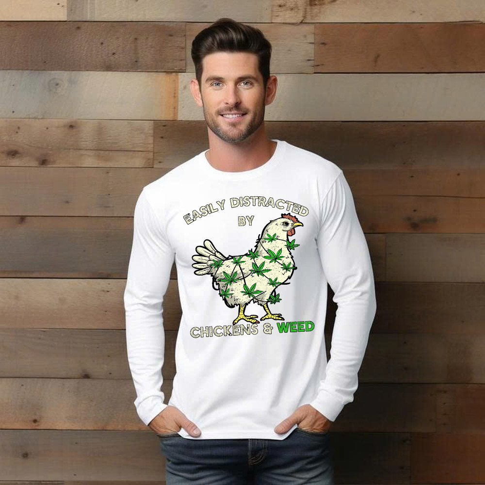 Easily Distracted By Chickens And Weed Long Sleeve Shirt Thanksgiving 2025 Gifts