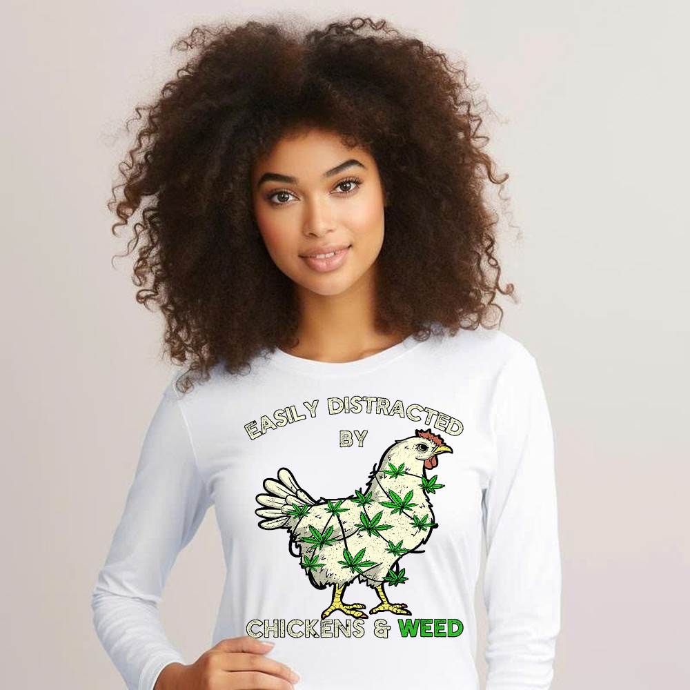 Easily Distracted By Chickens And Weed Long Sleeve Shirt Thanksgiving 2025 Gifts