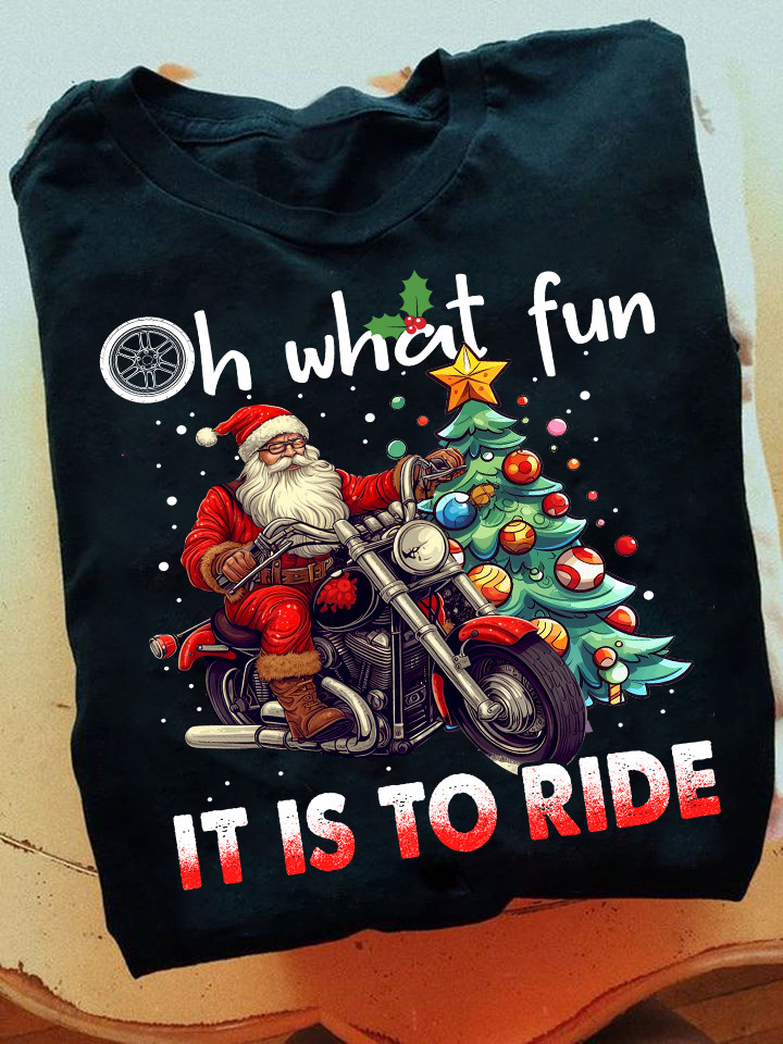 Santa Oh What Fun It Is To Ride Christmas Shirt Best Christmas Gifts For Motorcycle Riders - Familyhavendecor 